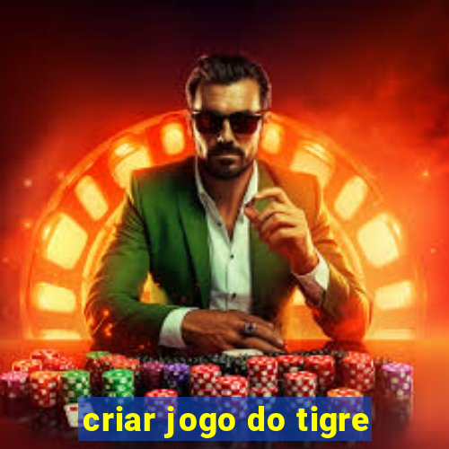 criar jogo do tigre